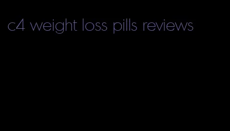 c4 weight loss pills reviews