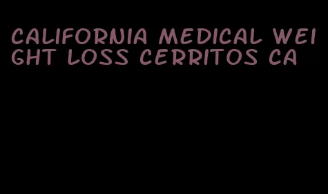 california medical weight loss cerritos ca