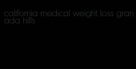 california medical weight loss granada hills