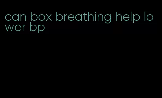 can box breathing help lower bp