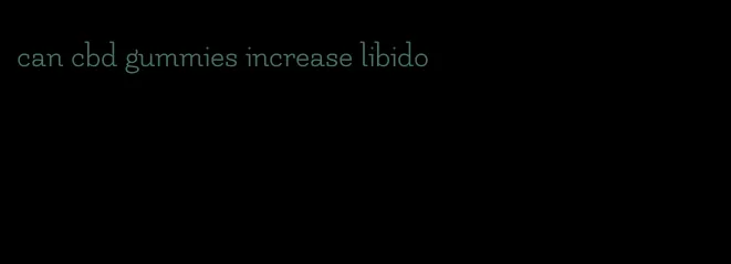 can cbd gummies increase libido