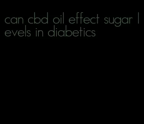 can cbd oil effect sugar levels in diabetics