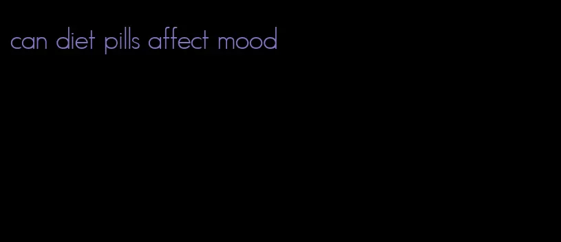 can diet pills affect mood