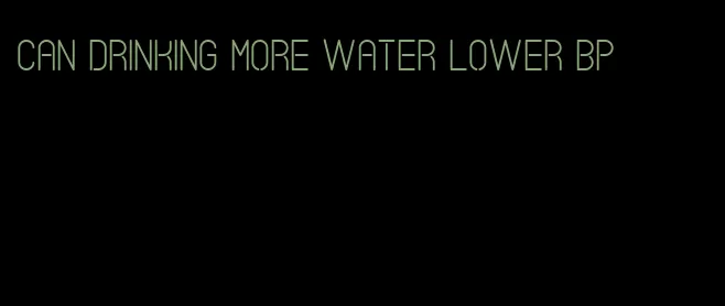 can drinking more water lower bp