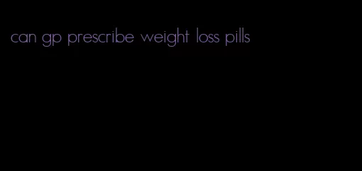 can gp prescribe weight loss pills