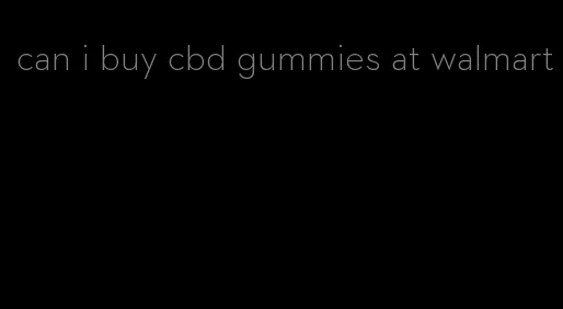 can i buy cbd gummies at walmart