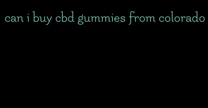 can i buy cbd gummies from colorado