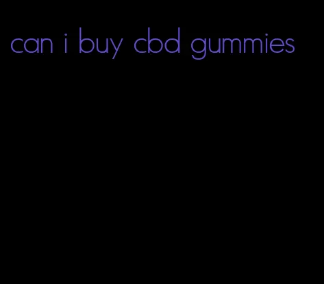 can i buy cbd gummies