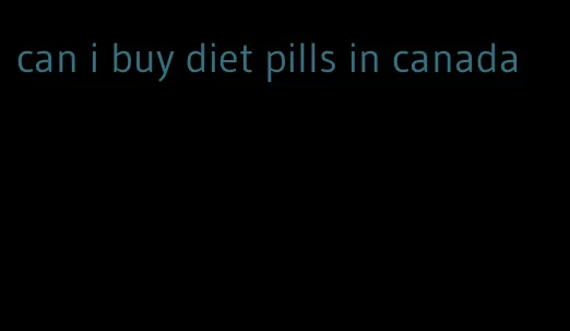 can i buy diet pills in canada