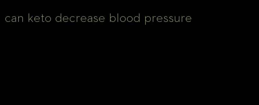 can keto decrease blood pressure