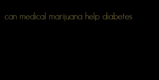 can medical marijuana help diabetes