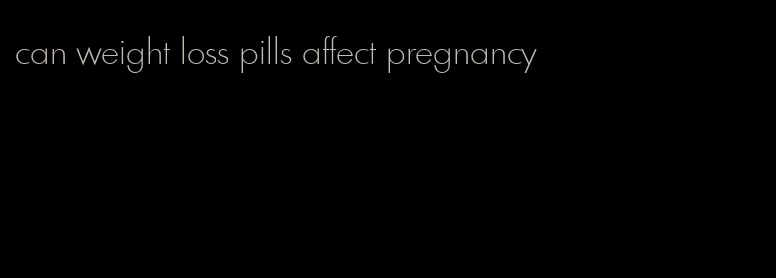 can weight loss pills affect pregnancy