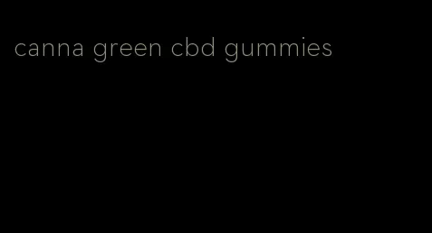 canna green cbd gummies