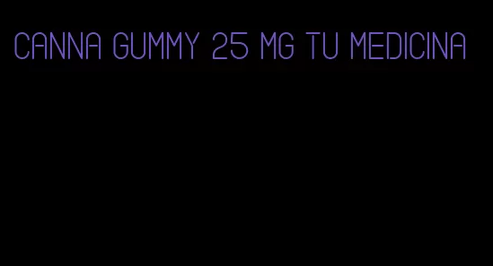 canna gummy 25 mg tu medicina