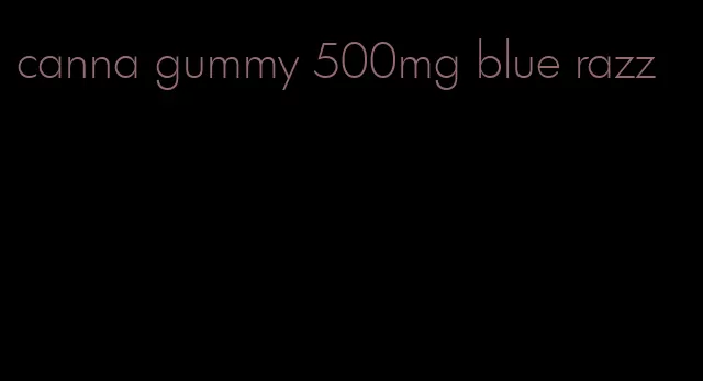 canna gummy 500mg blue razz