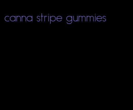 canna stripe gummies