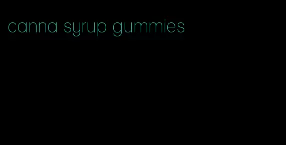 canna syrup gummies