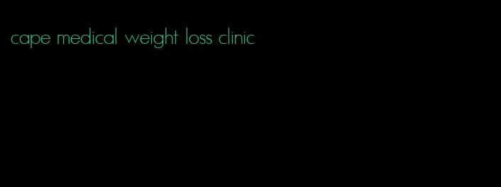 cape medical weight loss clinic