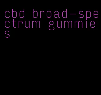 cbd broad-spectrum gummies