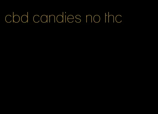 cbd candies no thc