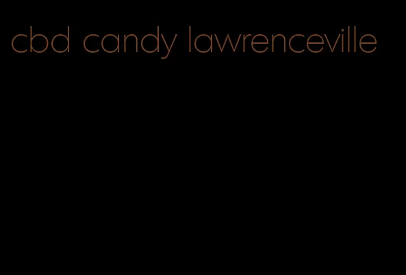 cbd candy lawrenceville