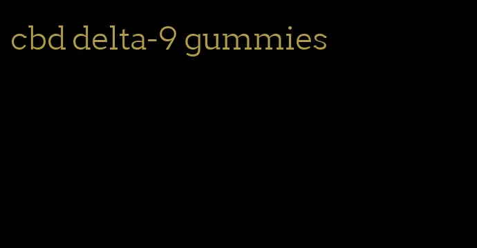 cbd delta-9 gummies