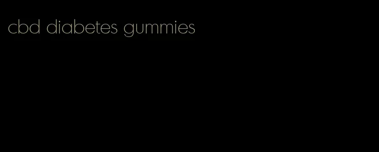 cbd diabetes gummies