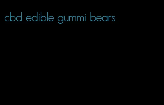 cbd edible gummi bears