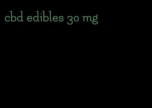 cbd edibles 30 mg