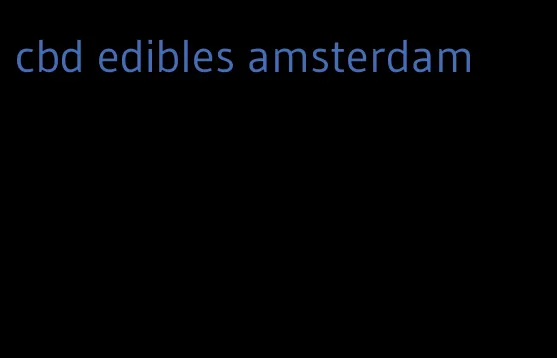 cbd edibles amsterdam