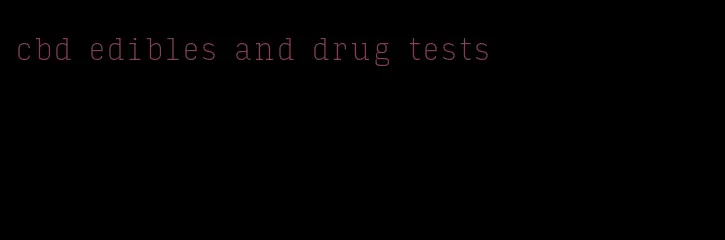 cbd edibles and drug tests