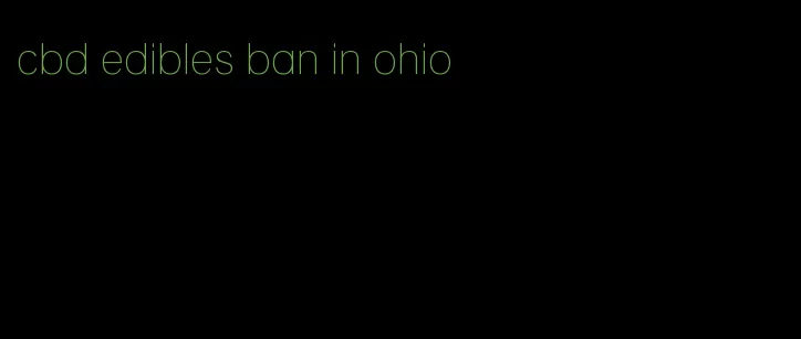 cbd edibles ban in ohio