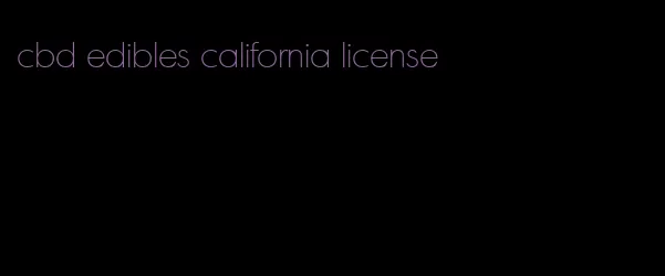 cbd edibles california license