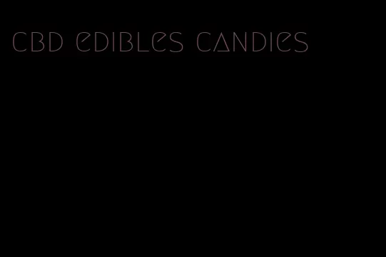 cbd edibles candies