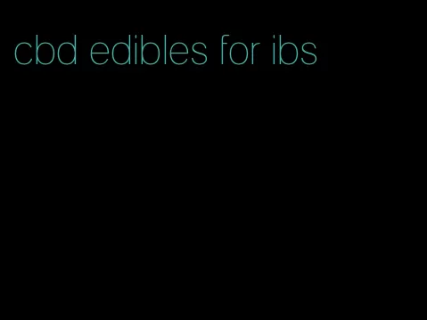 cbd edibles for ibs