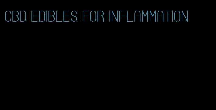 cbd edibles for inflammation