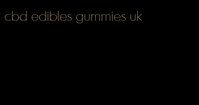 cbd edibles gummies uk