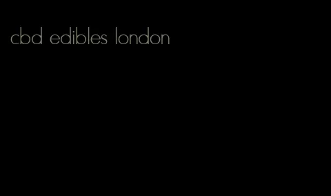 cbd edibles london