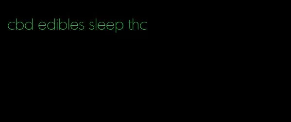 cbd edibles sleep thc