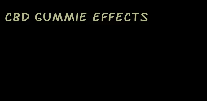 cbd gummie effects