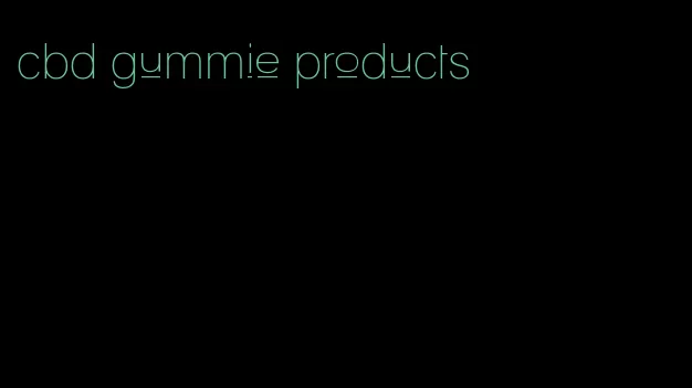 cbd gummie products