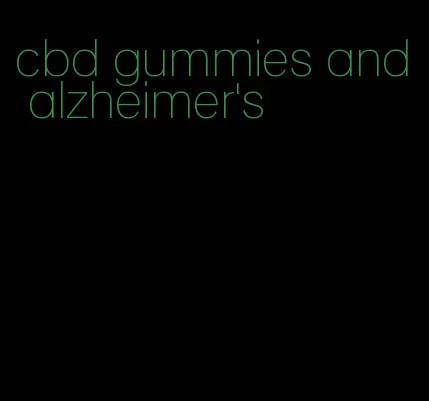 cbd gummies and alzheimer's