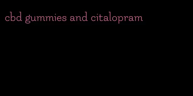 cbd gummies and citalopram