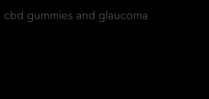 cbd gummies and glaucoma