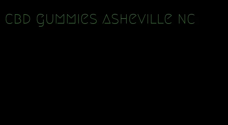 cbd gummies asheville nc