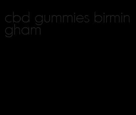 cbd gummies birmingham