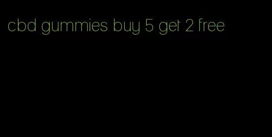 cbd gummies buy 5 get 2 free