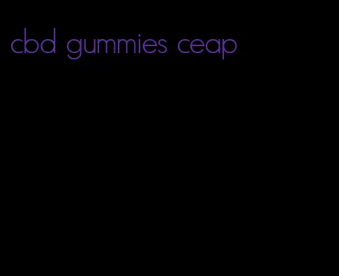 cbd gummies ceap