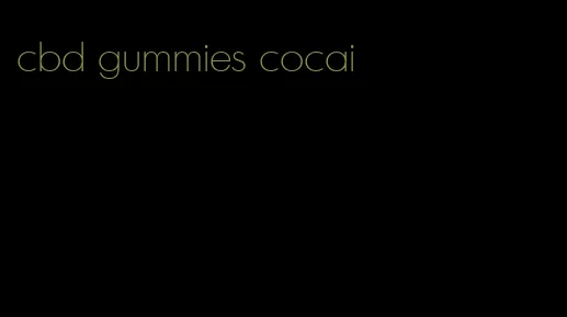 cbd gummies cocai