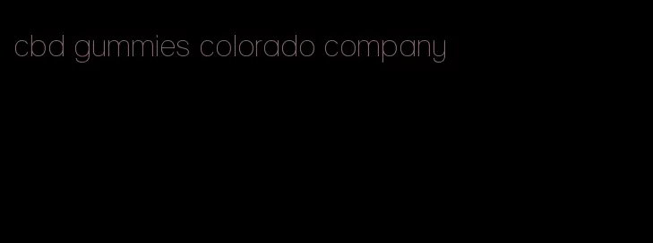 cbd gummies colorado company